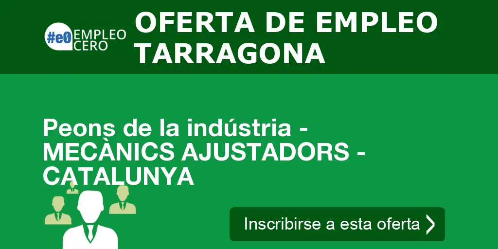 Peons de la indústria - MECÀNICS AJUSTADORS - CATALUNYA Peons de la indústria - MECÀNICS AJUSTADORS - CATALUNYA