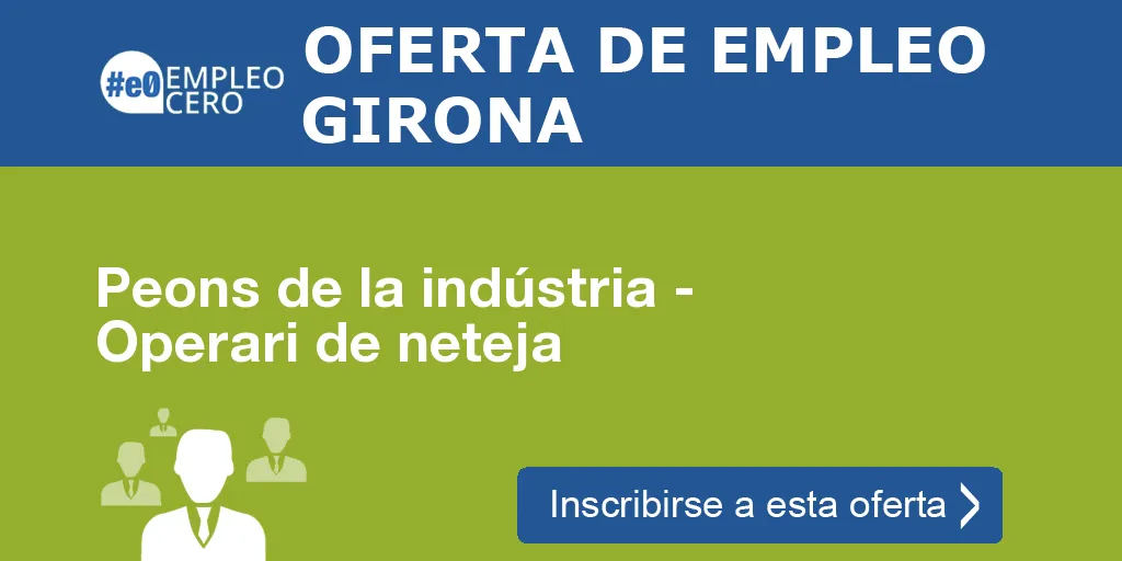 Peons de la indústria - Operari de neteja Peons de la indústria - Operari de neteja