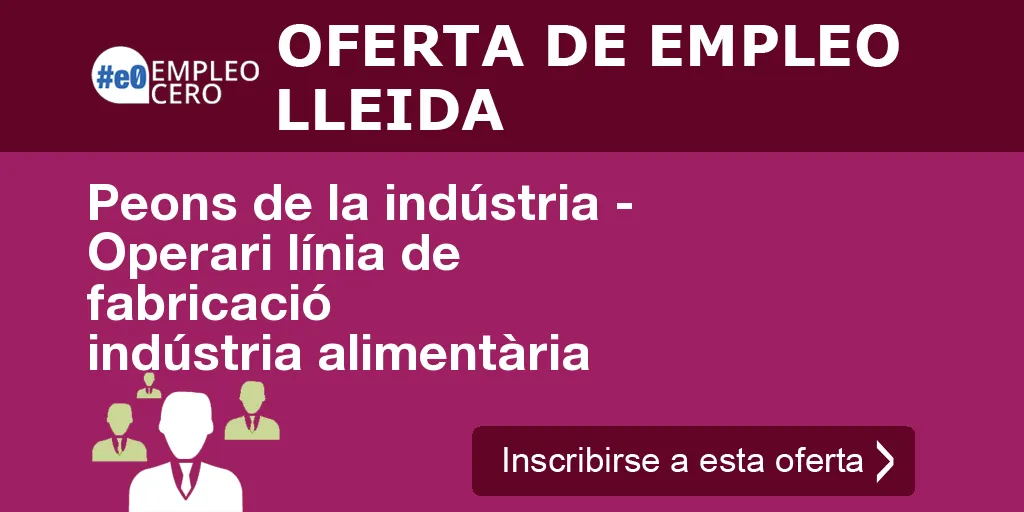 Peons de la indústria - Operari línia de fabricació indústria alimentària Peons de la indústria - Operari línia de fabricació indústria alimentària
