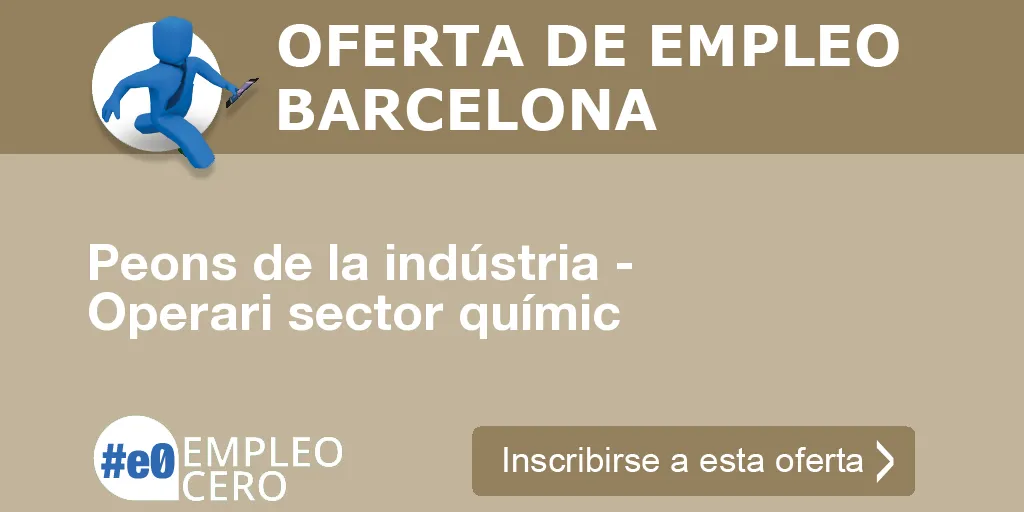 Peons de la indústria - Operari sector químic Peons de la indústria - Operari sector químic