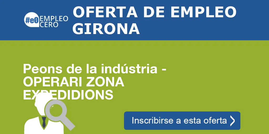 Peons de la indústria - OPERARI ZONA EXPEDIDIONS