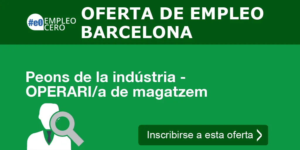 Peons de la indústria - OPERARI/a de magatzem Peons de la indústria - OPERARI/a de magatzem
