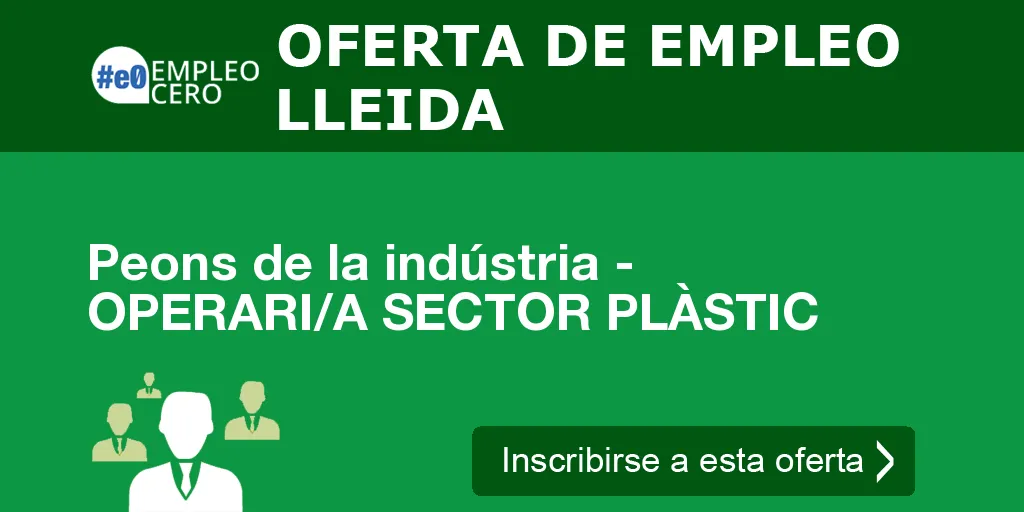 Peons de la indústria -  OPERARI/A SECTOR PLÀSTIC