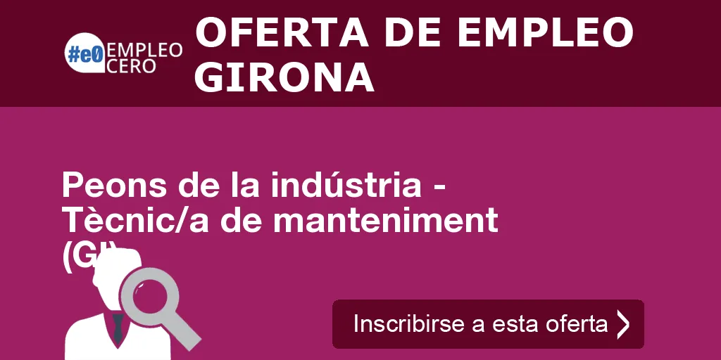 Peons de la indústria - Tècnic/a de manteniment (GI)