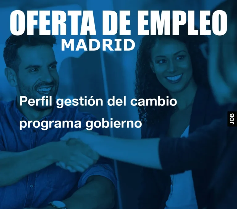 Perfil gestión del cambio programa gobierno
