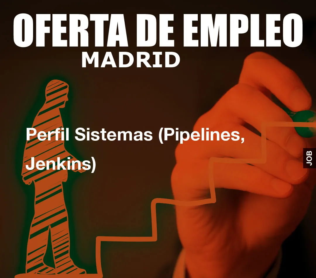Perfil Sistemas (Pipelines, Jenkins)