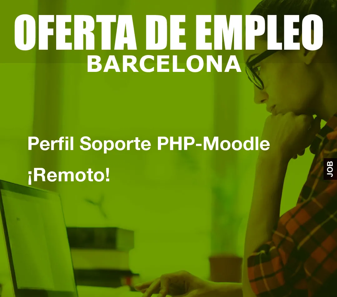 Perfil Soporte PHP-Moodle ¡Remoto! Perfil Soporte PHP-Moodle ¡Remoto!