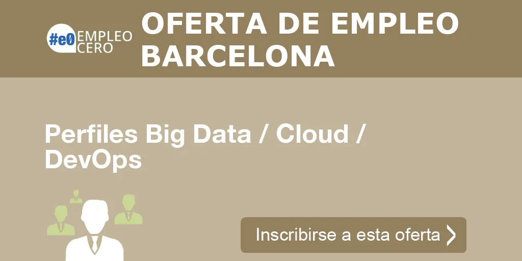 Perfiles Big Data / Cloud / DevOps Perfiles Big Data / Cloud / DevOps
