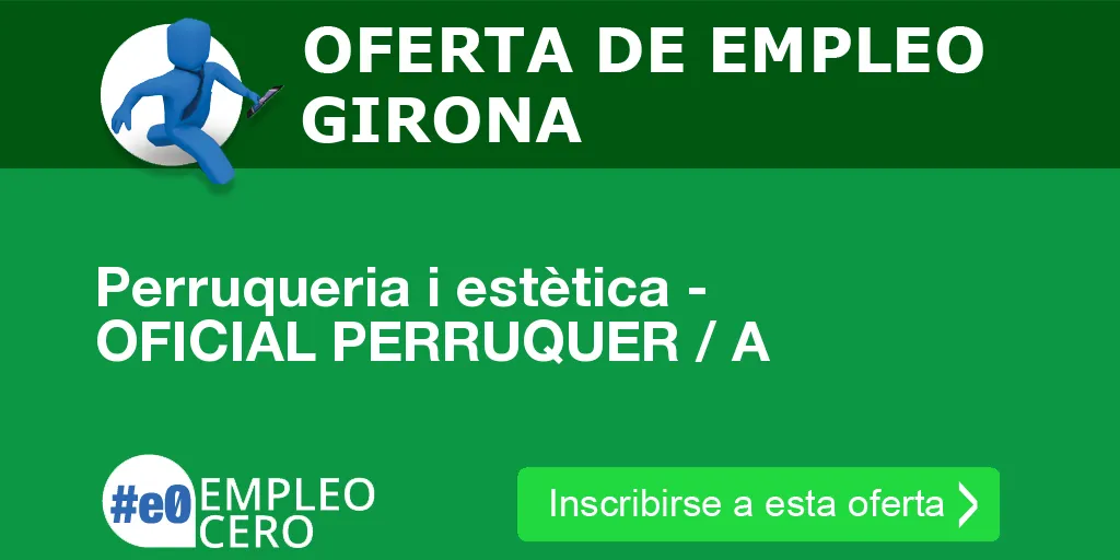 Perruqueria i estètica - OFICIAL PERRUQUER / A Perruqueria i estètica - OFICIAL PERRUQUER / A