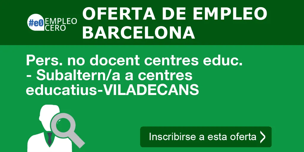 Pers. no docent centres educ. - Subaltern/a a centres educatius-VILADECANS