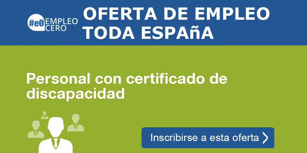 Personal con certificado de discapacidad Personal con certificado de discapacidad