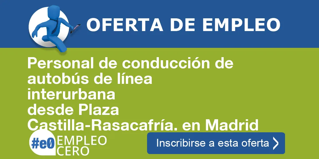Personal de conducción de autobús de línea interurbana desde Plaza Castilla-Rasacafría. en Madrid