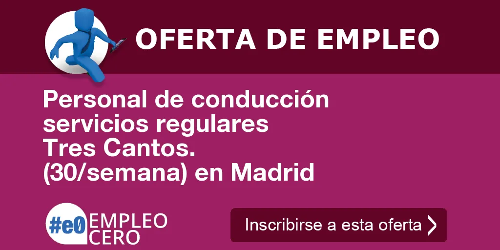 Personal de conducción servicios regulares Tres Cantos. (30/semana) en Madrid