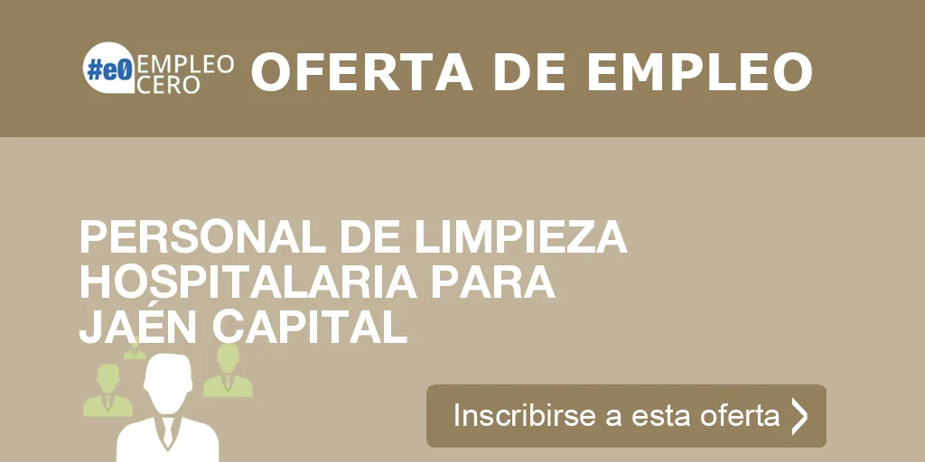PERSONAL DE LIMPIEZA HOSPITALARIA PARA JAÉN CAPITAL