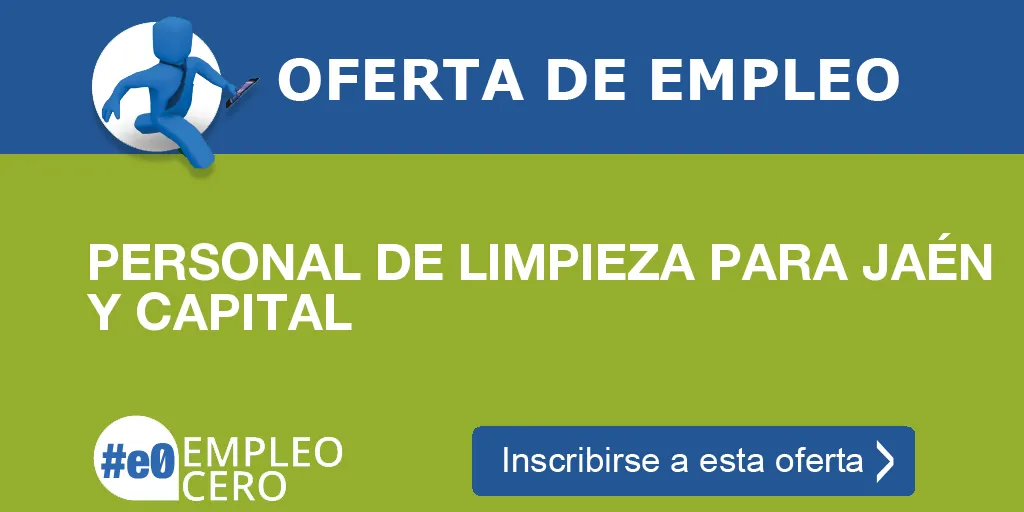 PERSONAL DE LIMPIEZA PARA JAÉN Y CAPITAL PERSONAL DE LIMPIEZA PARA JAÉN Y CAPITAL