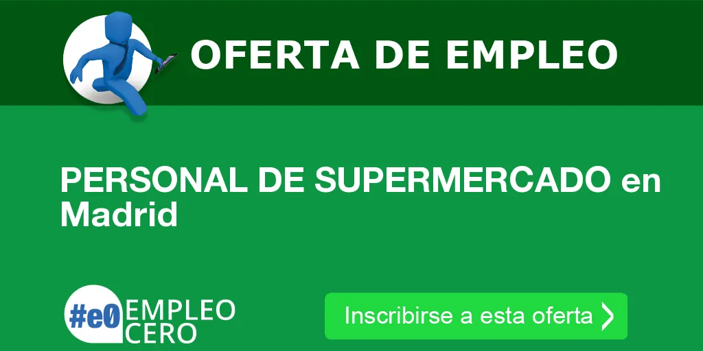 PERSONAL DE SUPERMERCADO en Madrid PERSONAL DE SUPERMERCADO en Madrid