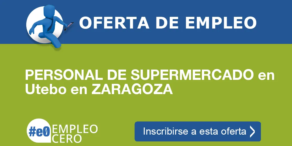 PERSONAL DE SUPERMERCADO en Utebo en ZARAGOZA
