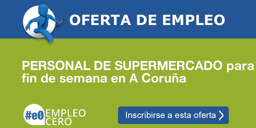 PERSONAL DE SUPERMERCADO para fin de semana en A Coruña PERSONAL DE SUPERMERCADO para fin de semana en A Coruña