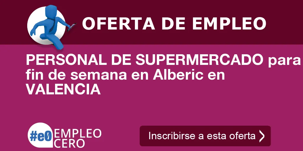 PERSONAL DE SUPERMERCADO para fin de semana en Alberic en VALENCIA PERSONAL DE SUPERMERCADO para fin de semana en Alberic en VALENCIA