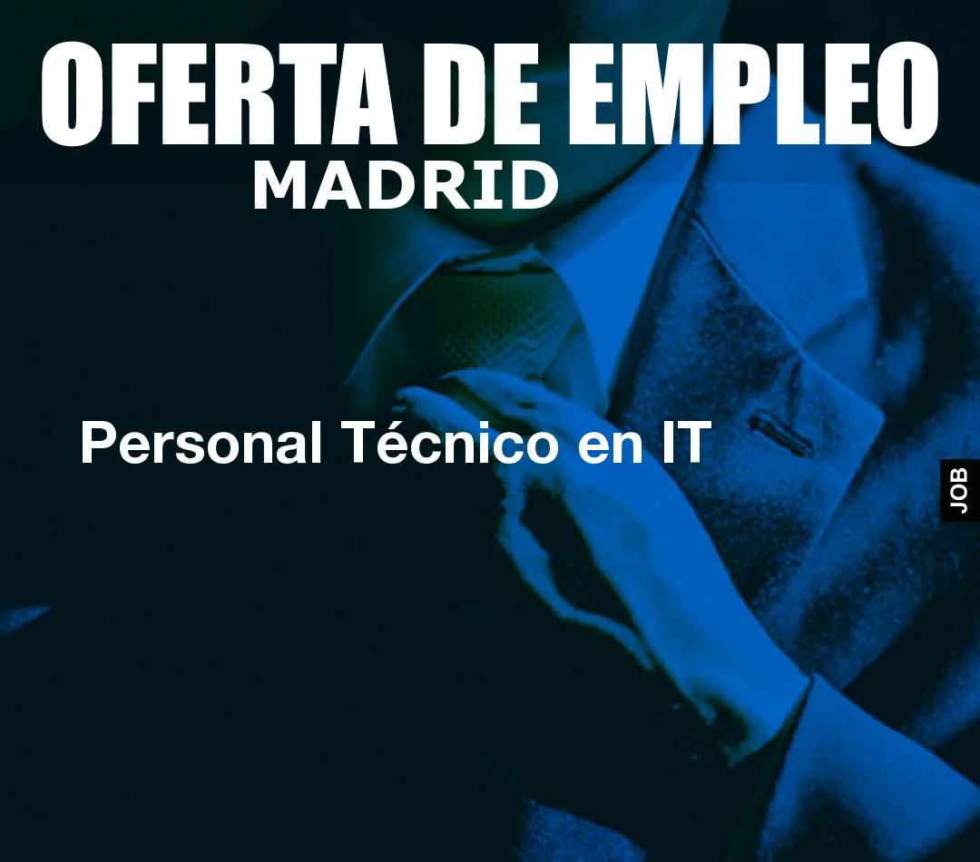 Personal Técnico en IT