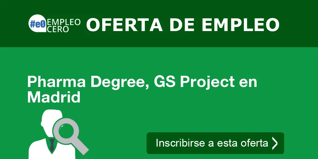 Pharma Degree, GS Project en Madrid
