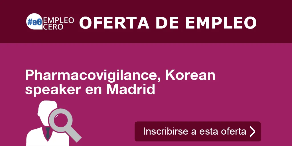Pharmacovigilance, Korean speaker en Madrid