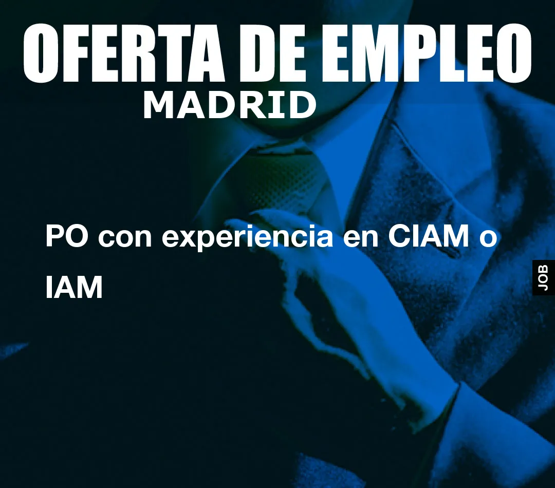 PO con experiencia en CIAM o IAM