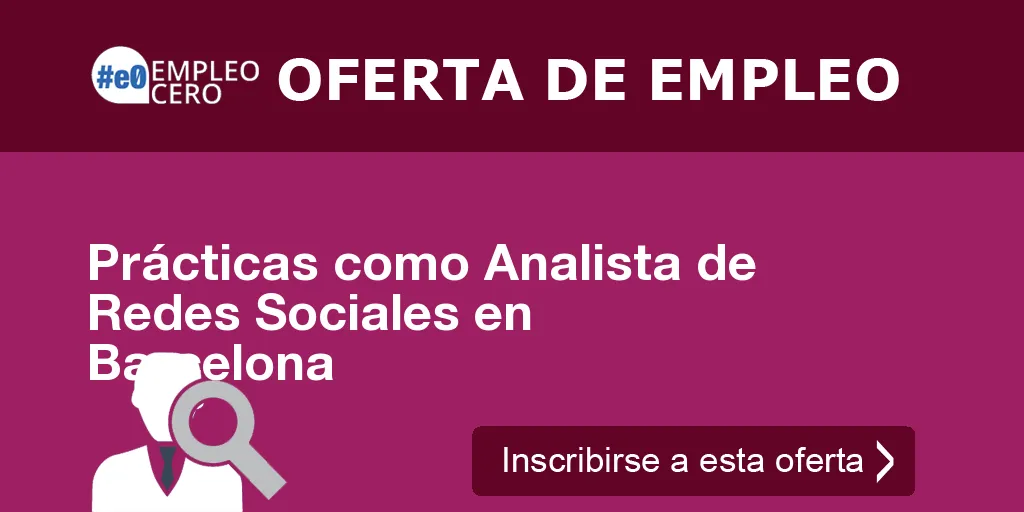 Prácticas como Analista de Redes Sociales en Barcelona Prácticas como Analista de Redes Sociales en Barcelona