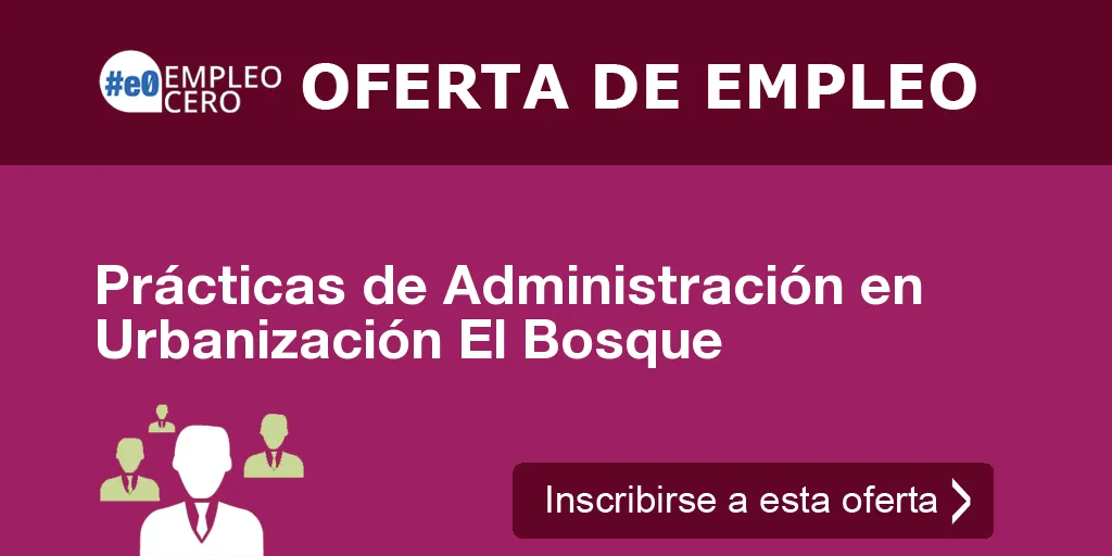 Prácticas de Administración en Urbanización El Bosque