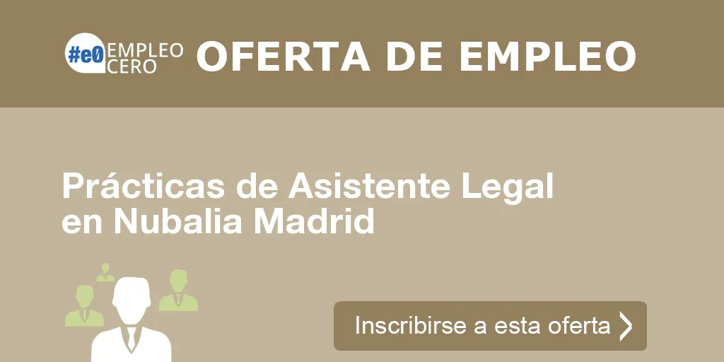 Prácticas de Asistente Legal en Nubalia Madrid Prácticas de Asistente Legal en Nubalia Madrid