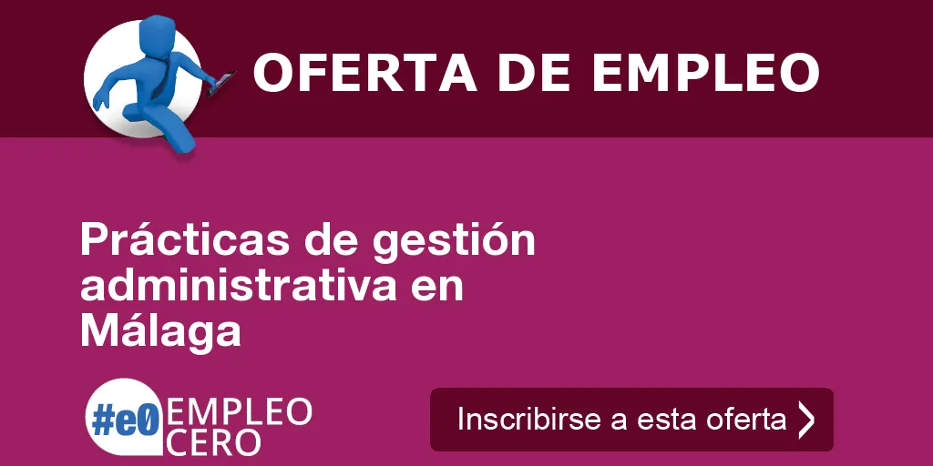 Prácticas de gestión administrativa en Málaga Prácticas de gestión administrativa en Málaga