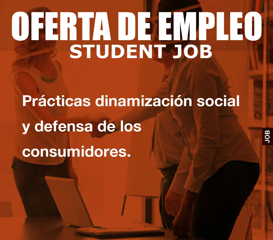 Prácticas dinamización social y defensa de los consumidores.
