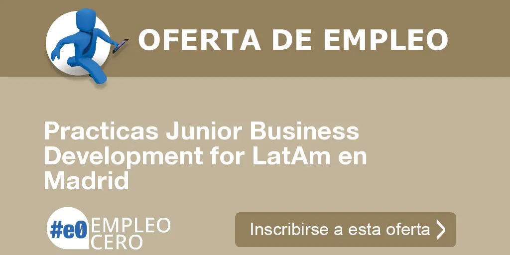 Practicas Junior Business Development for LatAm en Madrid