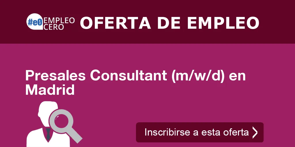 Presales Consultant (m/w/d) en Madrid