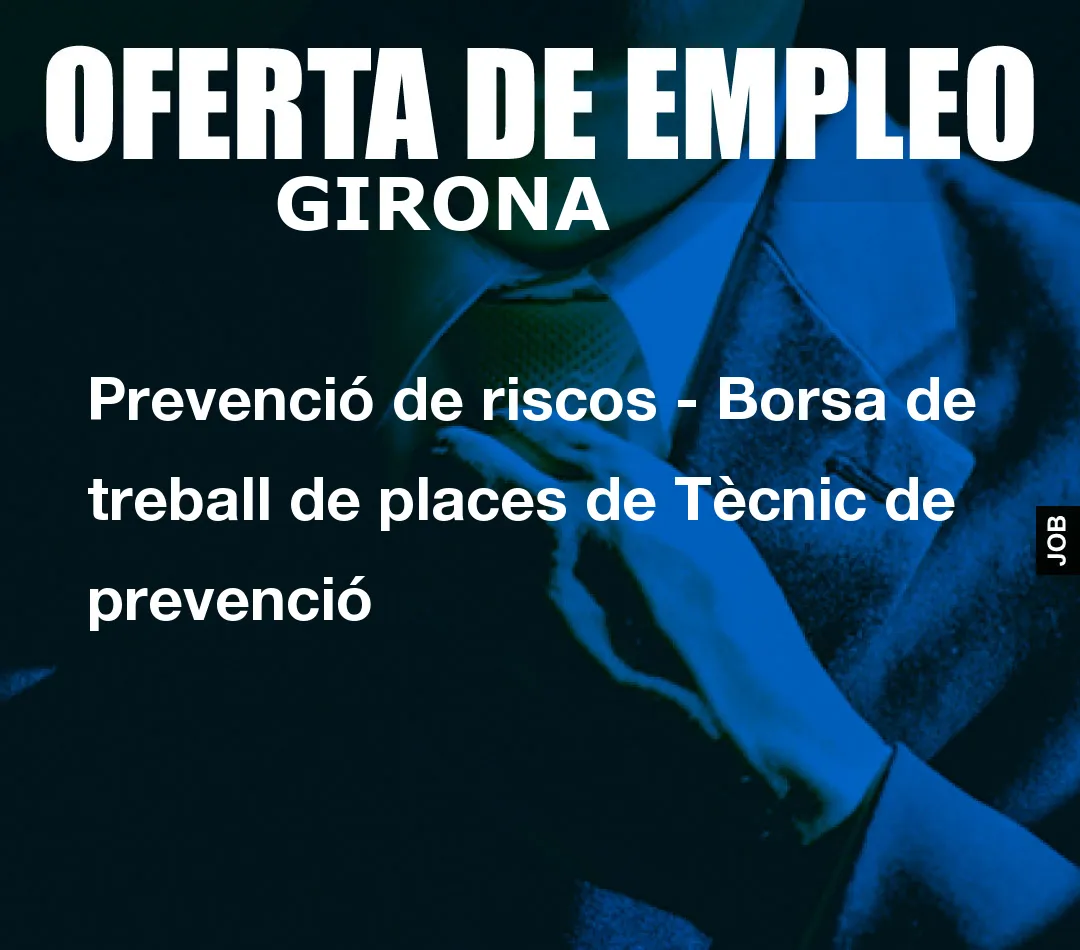 Prevenció de riscos – Borsa de treball de places de Tècnic de prevenció