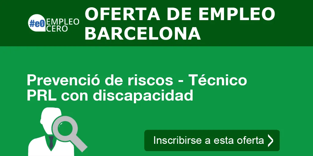 Prevenció de riscos - Técnico PRL con discapacidad Prevenció de riscos - Técnico PRL con discapacidad