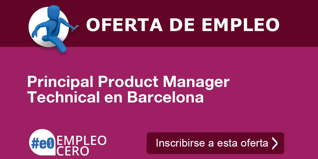 Principal Product Manager Technical en Barcelona