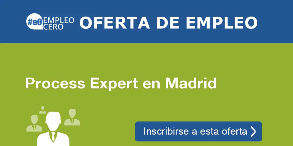 Process Expert en Madrid