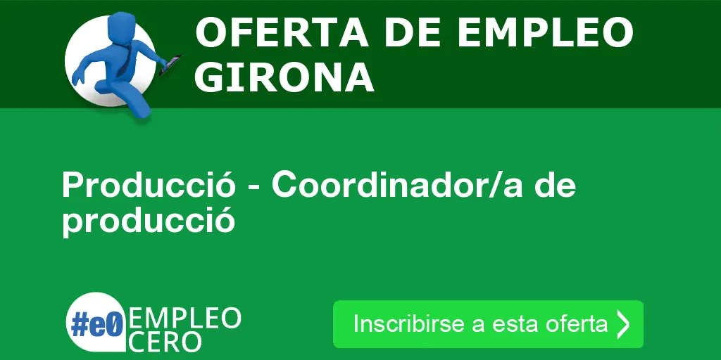 Producció - Coordinador/a de producció