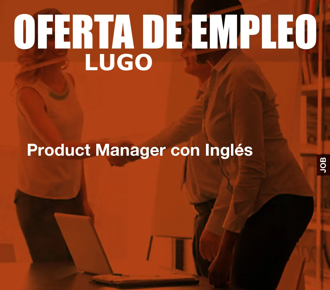 Product Manager con Inglés Product Manager con Inglés