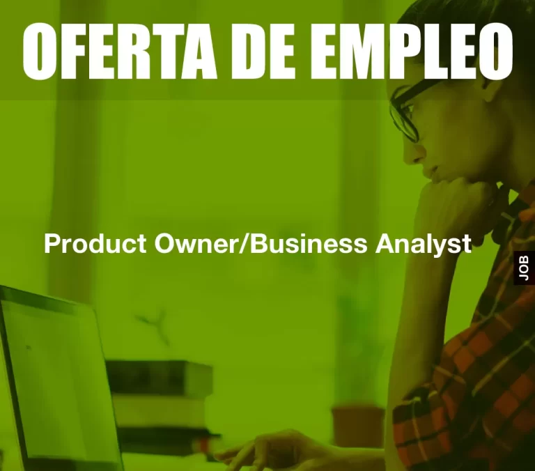 Product Owner/Business Analyst