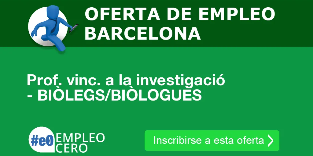 Prof. vinc. a la investigació - BIÒLEGS/BIÒLOGUES
