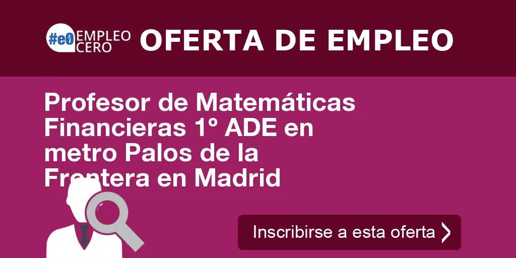 Profesor de Matemáticas Financieras 1º ADE en metro Palos de la Frontera en Madrid Profesor de Matemáticas Financieras 1º ADE en metro Palos de la Frontera en Madrid
