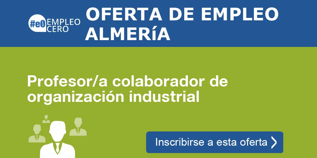 Profesor/a colaborador de organización industrial Profesor/a colaborador de organización industrial