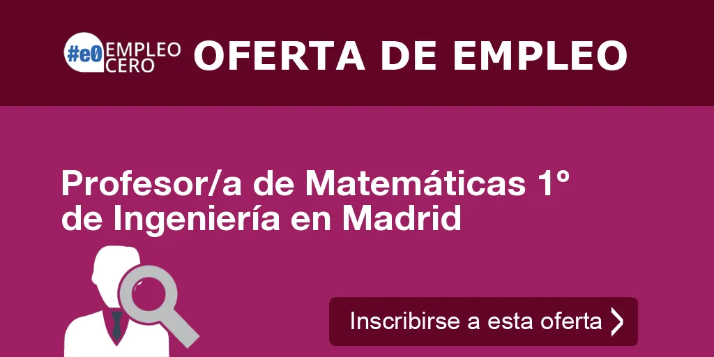 Profesor/a de Matemáticas 1º de Ingeniería en Madrid Profesor/a de Matemáticas 1º de Ingeniería en Madrid