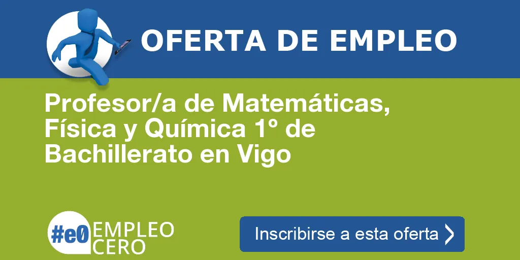 Profesor/a de Matemáticas, Física y Química 1º de Bachillerato en Vigo Profesor/a de Matemáticas, Física y Química 1º de Bachillerato en Vigo