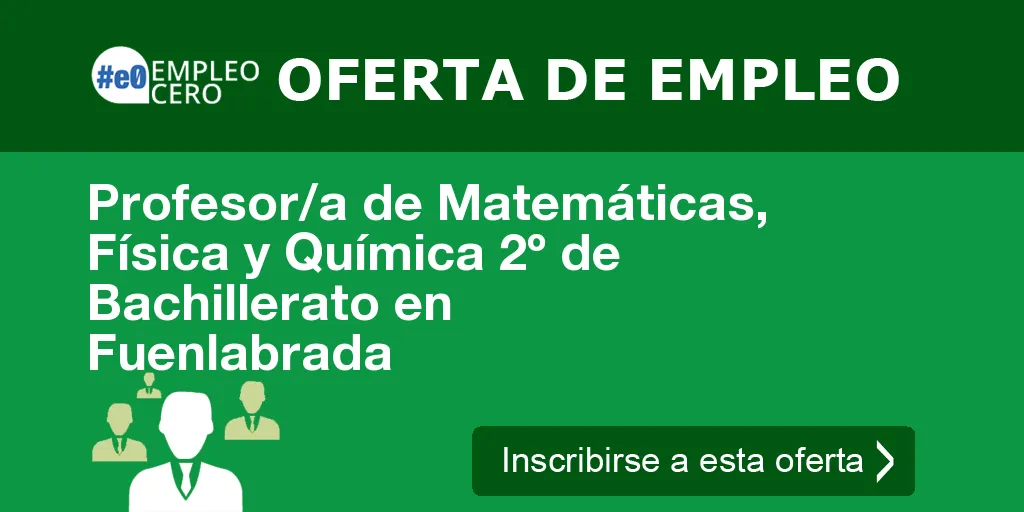 Profesor/a de Matemáticas, Física y Química 2º de Bachillerato en Fuenlabrada Profesor/a de Matemáticas, Física y Química 2º de Bachillerato en Fuenlabrada