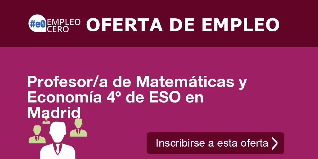 Profesor/a de Matemáticas y Economía 4º de ESO en Madrid