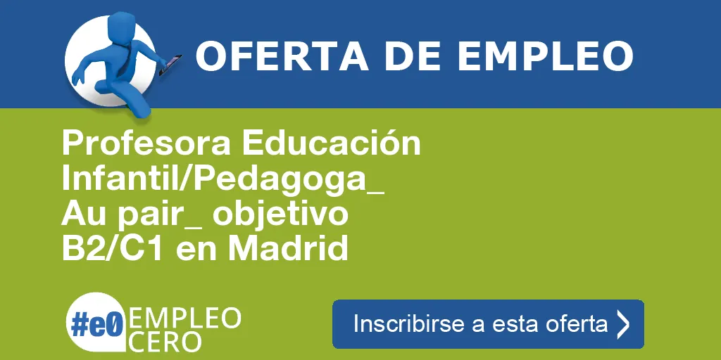 Profesora Educación Infantil/Pedagoga_ Au pair_ objetivo B2/C1 en Madrid Profesora Educación Infantil/Pedagoga_ Au pair_ objetivo B2/C1 en Madrid