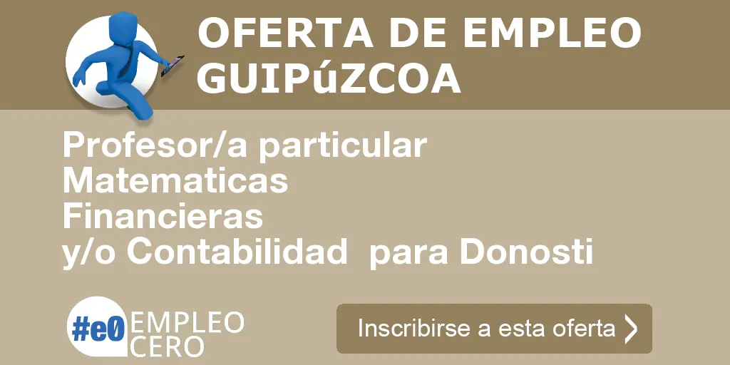 Profesor/a particular Matematicas Financieras y/o Contabilidad para Donosti Profesor/a particular Matematicas Financieras y/o Contabilidad para Donosti